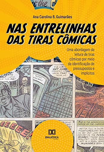 Livro PDF Nas entrelinhas das tiras cômicas: uma abordagem de leitura de tiras cômicas por meio da identificação de pressupostos e implícitos