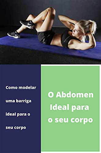 Capa do livro: O abdominal ideal para o verao: Tenha uma barriga perfeita para sua saude e seu bem estar - Ler Online pdf