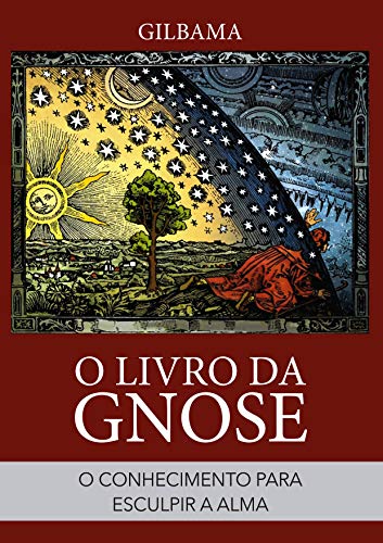 Livro PDF O livro da Gnose: O conhecimento para esculpir a alma