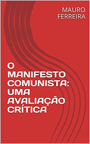 Capa do livro: O MANIFESTO COMUNISTA: UMA AVALIAÇÃO CRÍTICA - Ler Online pdf