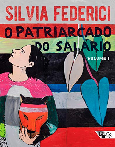 Livro PDF O patriarcado do salário: Notas sobre Marx, gênero e feminismo (v. 1)