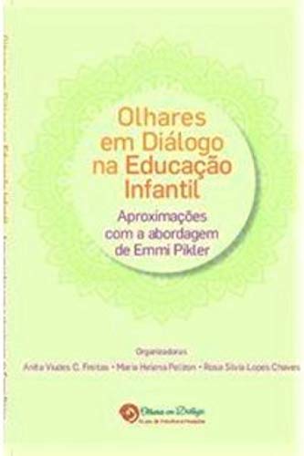 Capa do livro: Olhares em diálogo na educação infantil: Aproximações com a abordagem de Emmi Pikler - Ler Online pdf