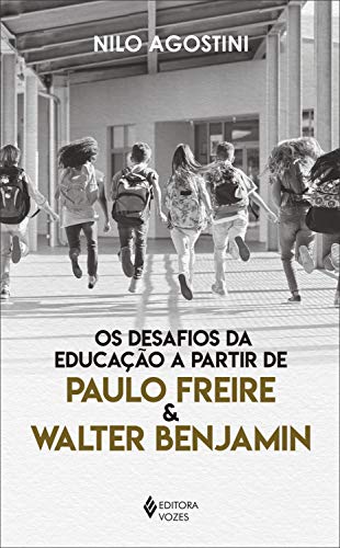 Capa do livro: Os desafios da educação a partir de Paulo Freire e Walter Benjamin - Ler Online pdf