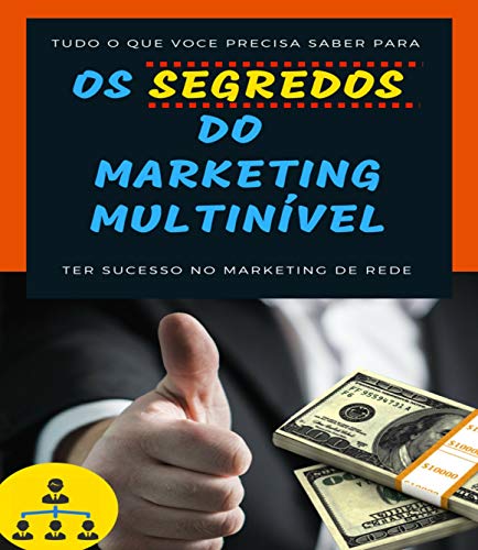 Livro PDF Os Segredos do Marketing Multi Nivel: Tudo o que voce precisa saber para ter sucesso no marketing de rede