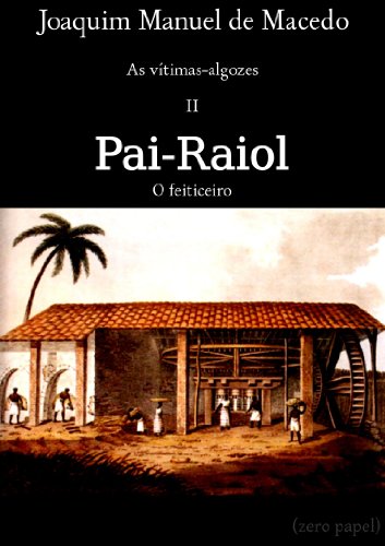 Capa do livro: Pai-Raiol, o feiticeiro (As vítimas-algozes Livro 2) - Ler Online pdf