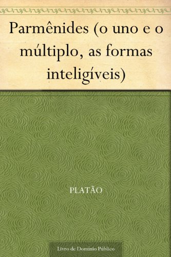 Livro PDF Parmênides (o uno e o múltiplo, as formas inteligíveis)