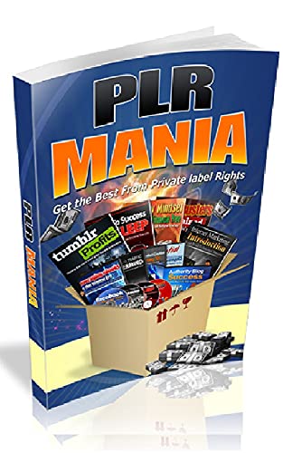 Livro PDF: PLR Mania – Seu guia para criação instantânea de produtos: Aprenda os segredos para uma renda rápida e as dicas sobre como criar seus próprios produtos instantaneamente!
