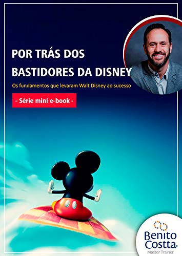 Livro PDF Por trás dos bastidores da Disney: Por trás dos bastidores da Disney (Mini e-book Livro 1)