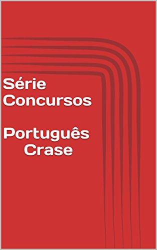 Livro PDF: Português (Crase) – Série Concursos e Vestibulares