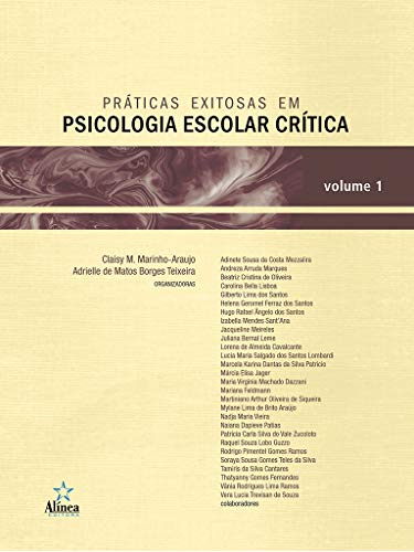 Capa do livro: Práticas exitosas em psicologia escolar crítica – volume 1 (Psicologia Escolar e Educacional) - Ler Online pdf