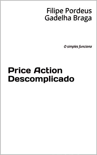 Livro PDF Price Action Descomplicado: O simples funciona