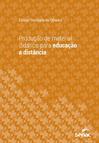 Livro PDF Produção de material didático para educação a distância (Série Universitária)