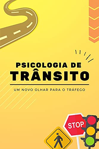 Capa do livro: PSICOLOGIA DE TRÂNSITO: Um novo olhar para o tráfego. - Ler Online pdf