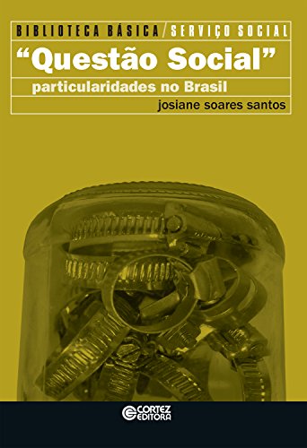 Capa do livro: “Questão Social”: Particularidades no Brasil - Ler Online pdf