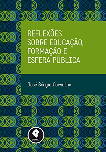 Capa do livro: Reflexões sobre Educação, Formação e Esfera Pública - Ler Online pdf