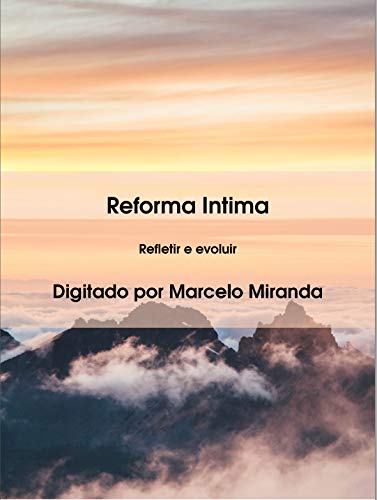 Capa do livro: Reforma Intima: Refletir e Evoluir - Ler Online pdf