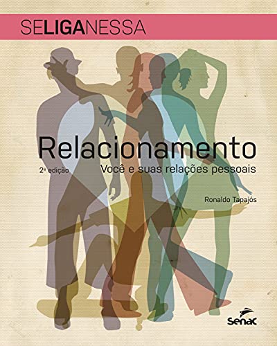 Livro PDF Relacionamento: você e suas relações pessoais (Se Liga Nessa)