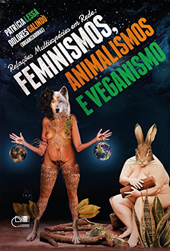 Livro PDF: Relações multiespécies em rede: feminismos, animalismos e veganismo