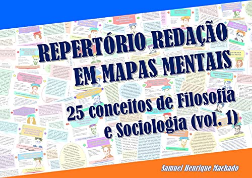 Livro PDF: REPERTÓRIO REDAÇÃO EM MAPAS MENTAIS: 25 conceitos de filosofia e sociologia (vol. 1)