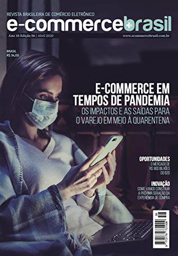 Capa do livro: Revista E-Commerce Brasil: E-commerce em tempos de pandemia. Os impactos e as saídas para o varejo em meio à quarentena. - Ler Online pdf
