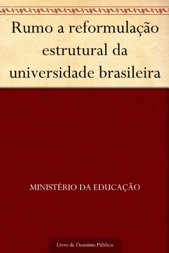 Livro PDF: Rumo a reformulação estrutural da universidade brasileira