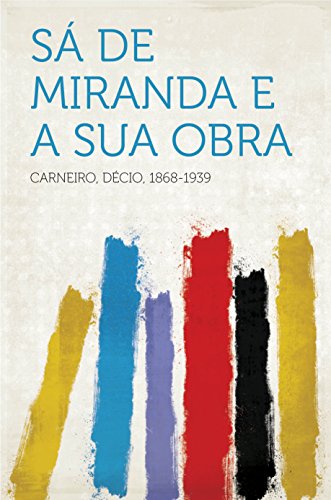 Capa do livro: Sá de Miranda e a sua Obra - Ler Online pdf