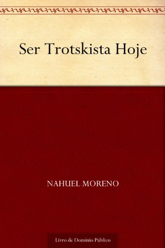 Capa do livro: Ser Trotskista Hoje - Ler Online pdf
