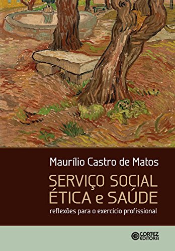 Capa do livro: Serviço social, ética e saúde: Reflexões para o exercício profissional - Ler Online pdf