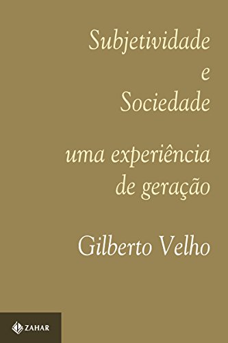 Capa do livro: Subjetividade e Sociedade: Uma experiência de geração (Antropologia Social) - Ler Online pdf
