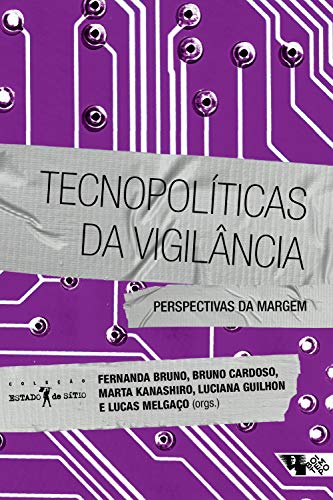 Livro PDF Tecnopolíticas da vigilância: Perspectivas da margem
