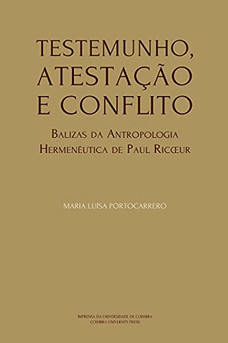 Livro PDF Testemunho, Atestação e Conflito: Balizas da Antropologia Hermenêutica de Paul Ricœur (Ideia Livro 14)
