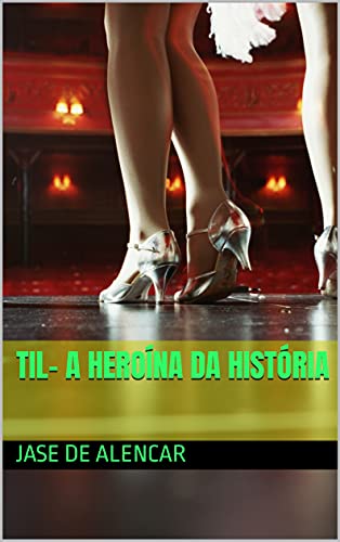 Capa do livro: TIL- a heroína da história - Ler Online pdf