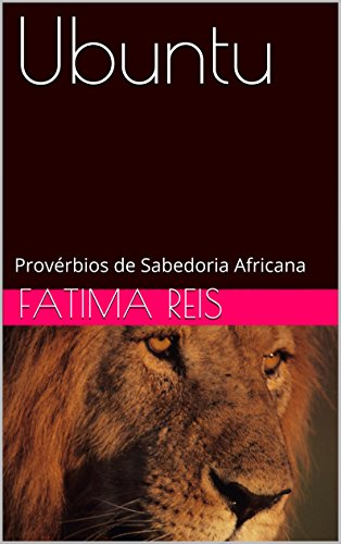Capa do livro: Ubuntu: Provérbios de Sabedoria Africana - Ler Online pdf