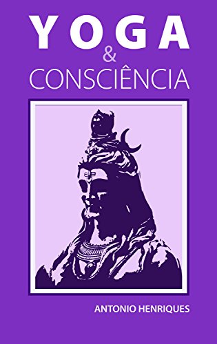 Livro PDF Yoga & Consciência: A filosofia psicológica dos Yoga-Sutras de Patânjali