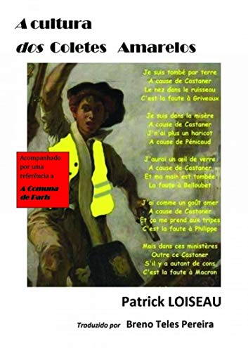 Capa do livro: A Cultura dos Coletes Amarelos: Acompanhado por uma referência a A Comuna de Paris - Ler Online pdf