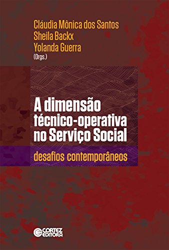 Capa do livro: A dimensão técnico-operativa no Serviço Social: desafios contemporâneos - Ler Online pdf