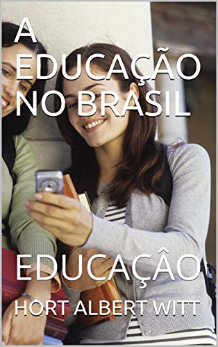 Livro PDF A EDUCAÇÃO NO BRASIL: EDUCAÇÂO (8a. série Livro 1)