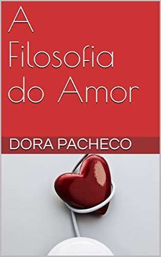 Capa do livro: A Filosofia do Amor - Ler Online pdf