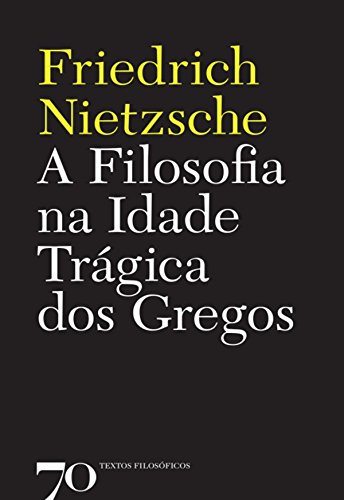 Livro PDF A Filosofia na Idade Trágica dos Gregos