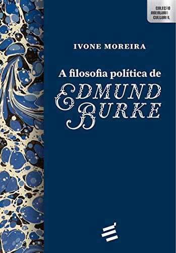Livro PDF: A Filosofia Política de Edmund Burke (Abertura Cultural)
