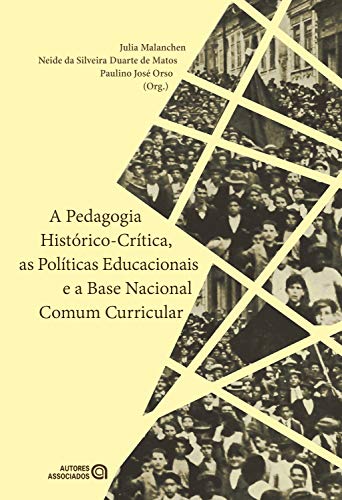 Livro PDF: A Pedagogia histórico-crítica, as políticas educacionais e a Base Nacional Comum Curricular