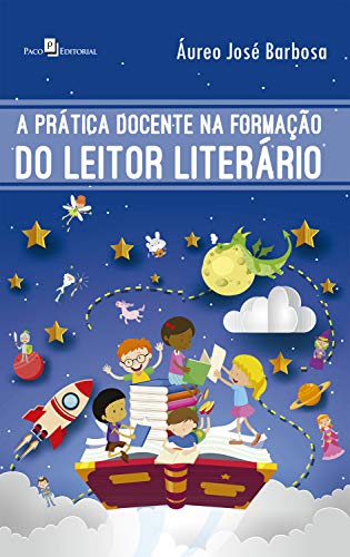 Livro PDF A Prática Docente na Formação do Leitor Literário