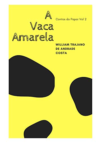 Livro PDF A Vaca Amarela (Contos do Papai Livro 2)