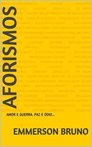 Livro PDF Aforismos: AMOR E GUERRA. PAZ E ÓDIO…