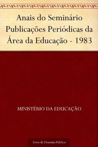 Livro PDF: Anais do Seminário Publicações Periódicas da Área da Educação – 1983