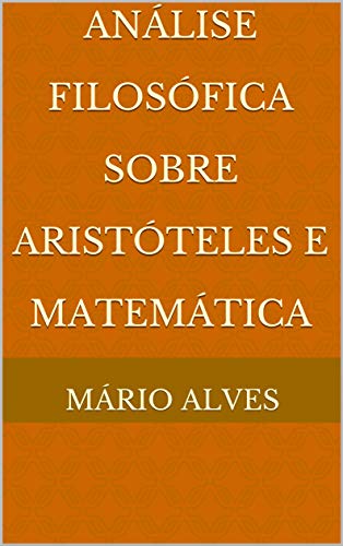 Livro PDF: Análise Filosófica Sobre Aristóteles e Matemática