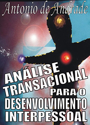 Capa do livro: Análise Transacional para o Desenvolvimento Interpessoal - Ler Online pdf