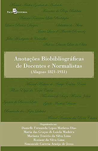 Capa do livro: Anotações biobibliográficas de docentes e normalistas: (Alagoas 1821-1931) - Ler Online pdf