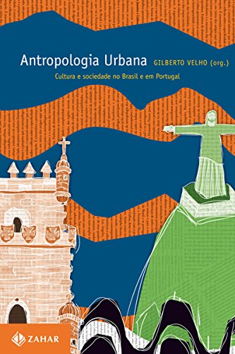 Capa do livro: Antropologia urbana: Cultura e sociedade no Brasil e em Portugal (Antropologia Social) - Ler Online pdf
