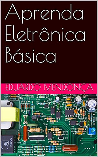 Livro PDF Aprenda Eletrônica Básica
